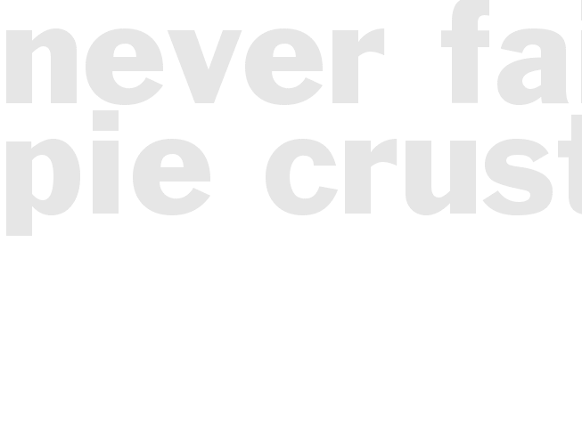 Never Fail Pie Crust