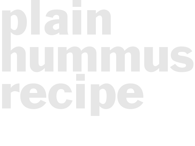 Plain Hummus Recipe