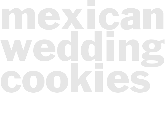 Mexican Wedding Cookies