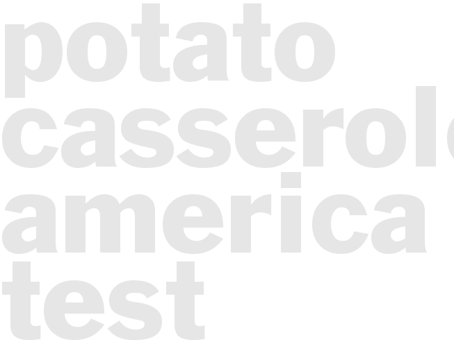 Potato Casserole America Test Kitchen