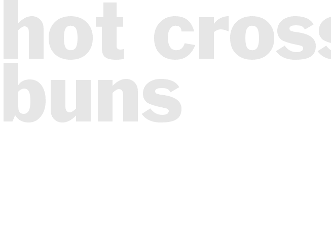 Hot  Cross Buns