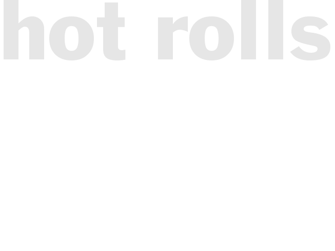 Hot Rolls