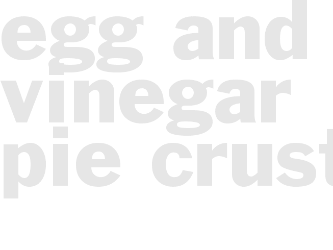 Egg and Vinegar Pie Crust
