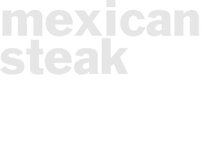 MEXICAN STEAK