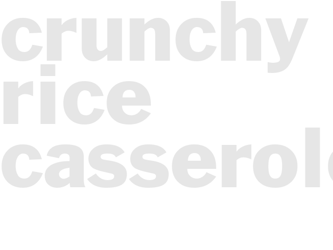 Crunchy Rice Casserole