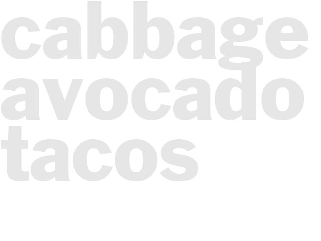 Cabbage Avocado Tacos