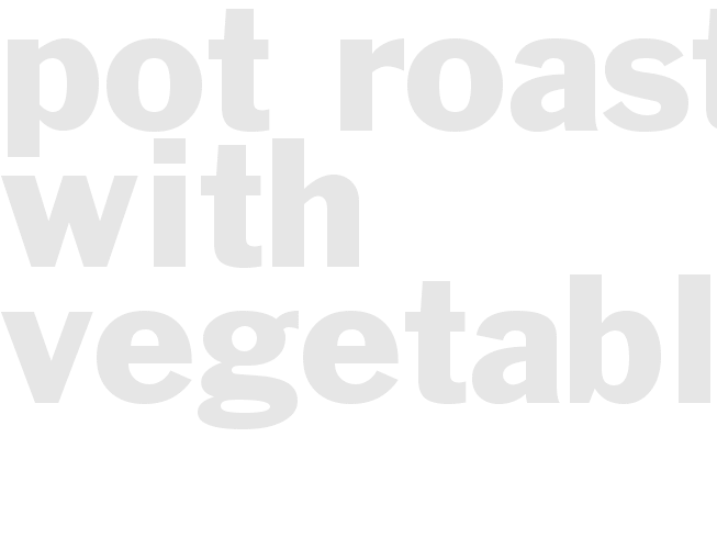 Pot Roast With Vegetables