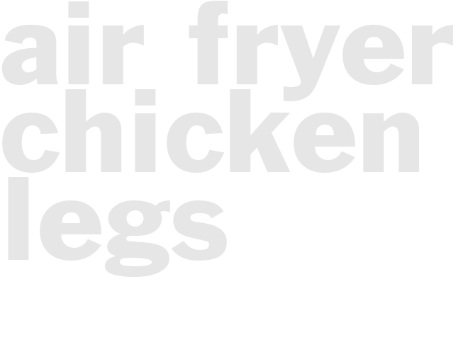 air fryer chicken legs