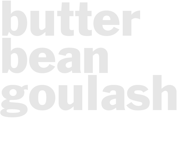 butter bean goulash