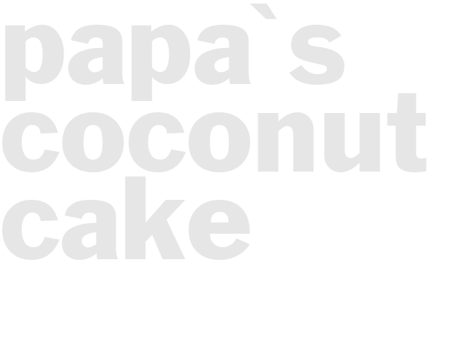 PAPA\'S COCONUT CAKE