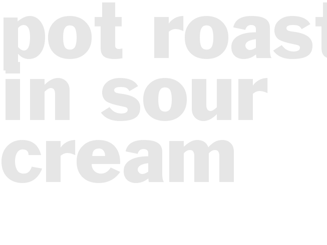 Pot Roast In Sour Cream