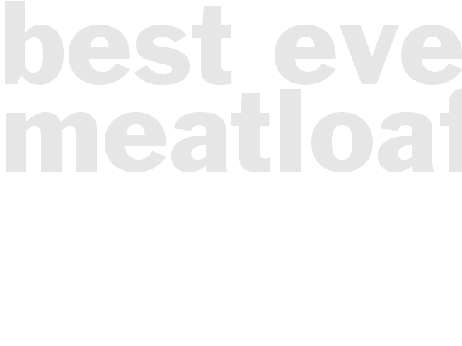 Best Ever Meatloaf