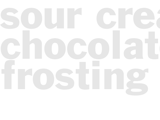 Sour Cream Chocolate Frosting
