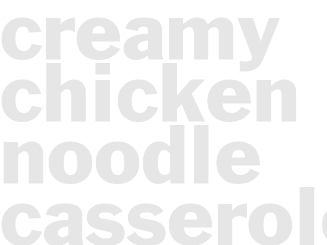 Creamy Chicken Noodle Casserole