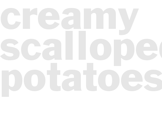 Creamy Scalloped Potatoes