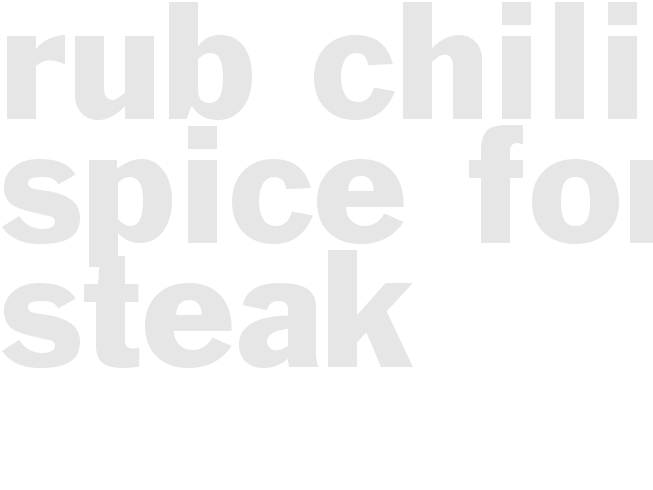 Rub - Steak Chili Spice