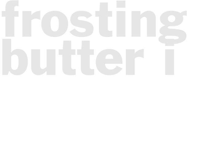 Frosting - Butter I