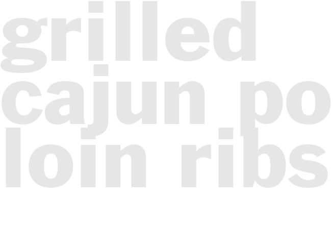 Grilled - Cajun Pork Loin Ribs