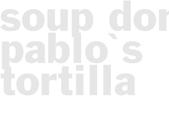 Soup - Don Pablo's Tortilla
