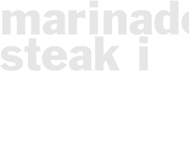 Marinade - Steak I