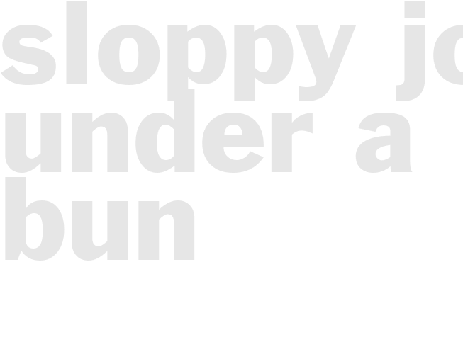 Sloppy Joe Under a Bun
