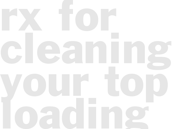 Rx for Cleaning Your Top Loading Washing Machine