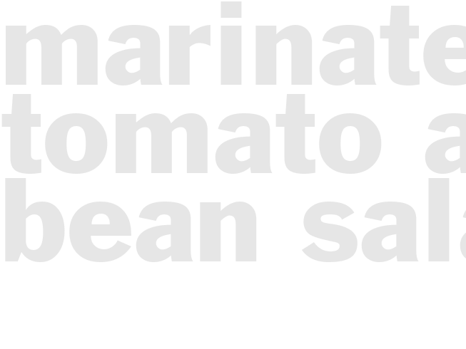 Marinated Tomato And Bean Salad