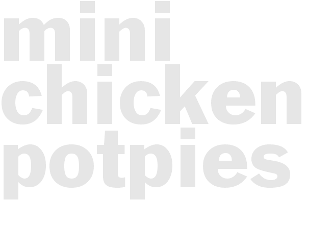 MINI CHICKEN POTPIES