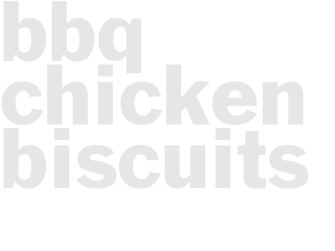 BBQ CHICKEN & BISCUITS