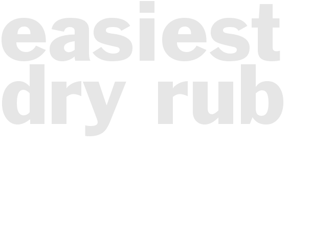 Easiest Dry Rub