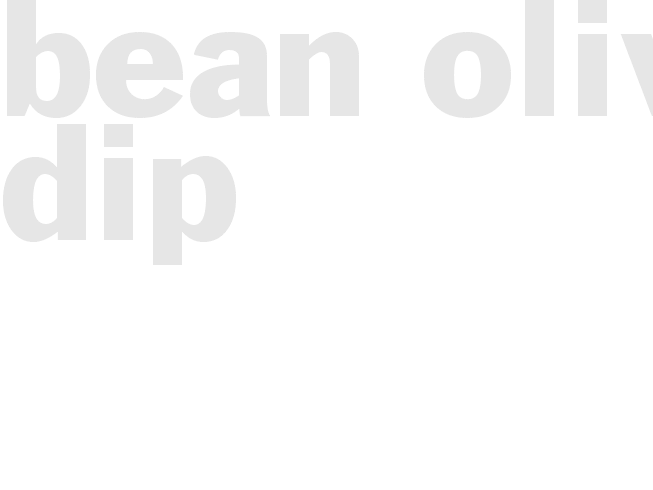 Bean Olive Dip