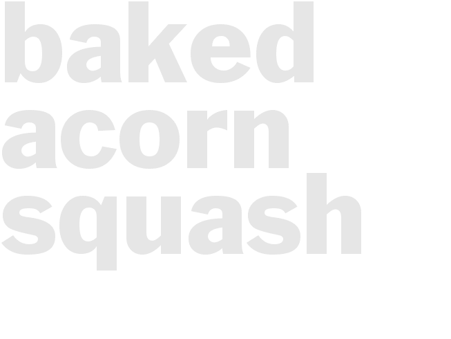 Baked Acorn Squash