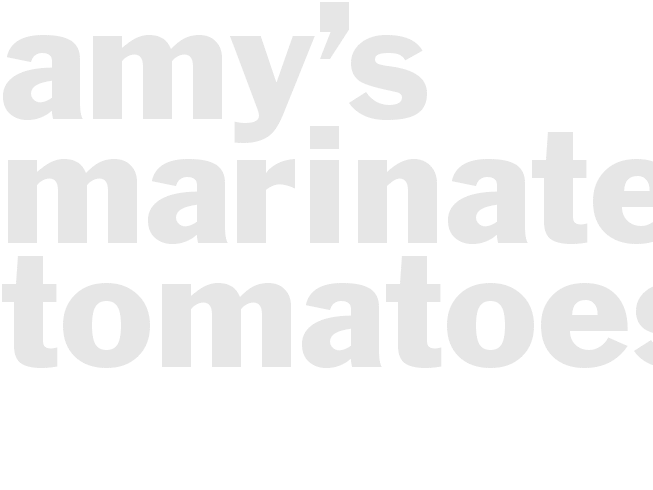 Amy’s Marinated Tomatoes