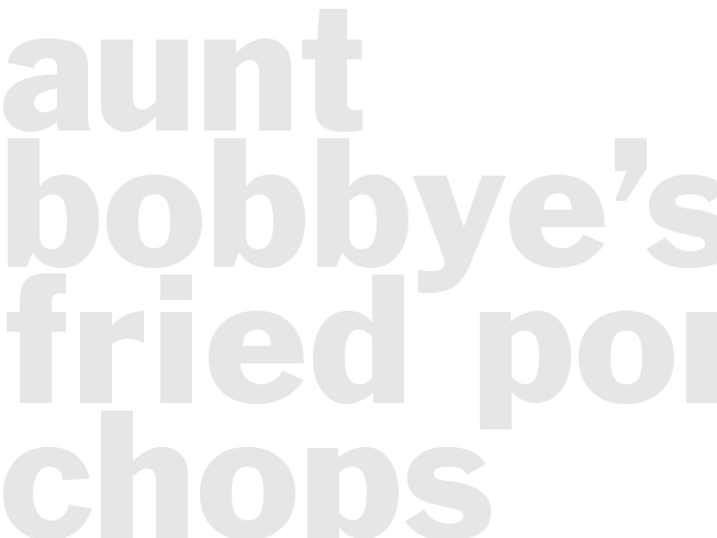 Aunt Bobbye’s Fried Pork Chops