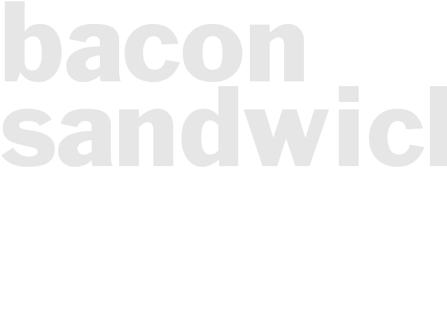 Bacon Sandwiches
