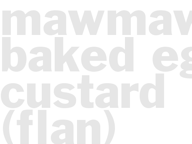 MawMaw's Baked Egg Custard (Flan)
