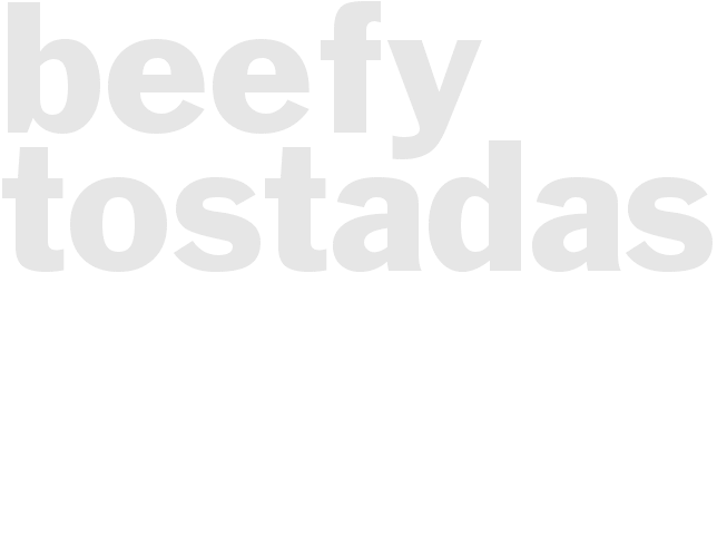 Beefy Tostadas