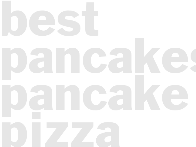 Best Pancakes & Pancake Pizza
