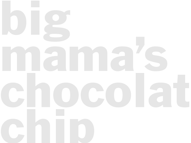 Big Mama’s Chocolate Chip Cookies