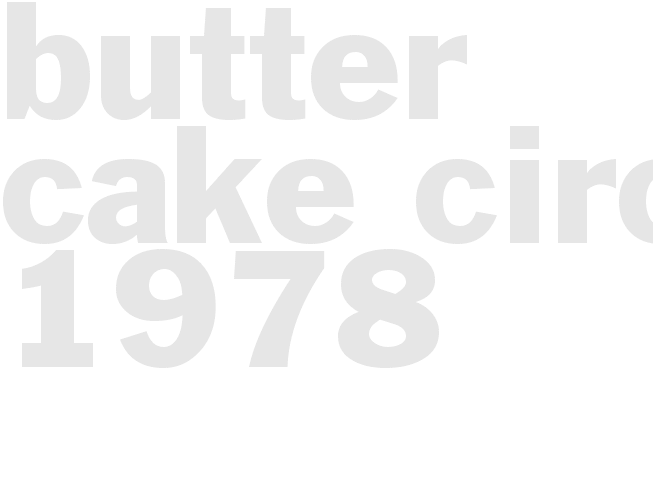 Butter Cake, circa 1978