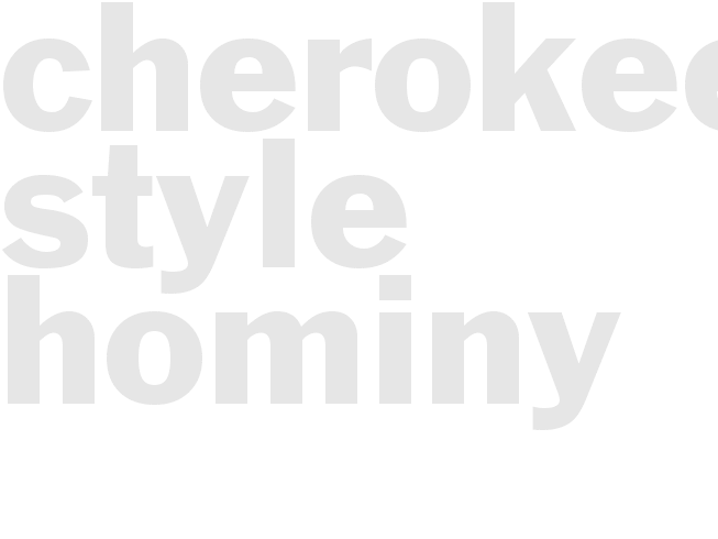 Cherokee-style Hominy