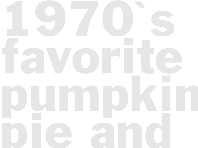 1970's Favorite Pumpkin Pie and Crust