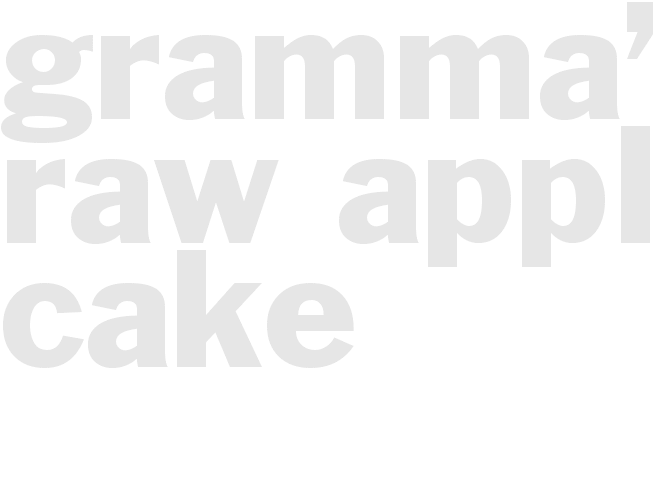 Gramma’s Raw Apple Cake