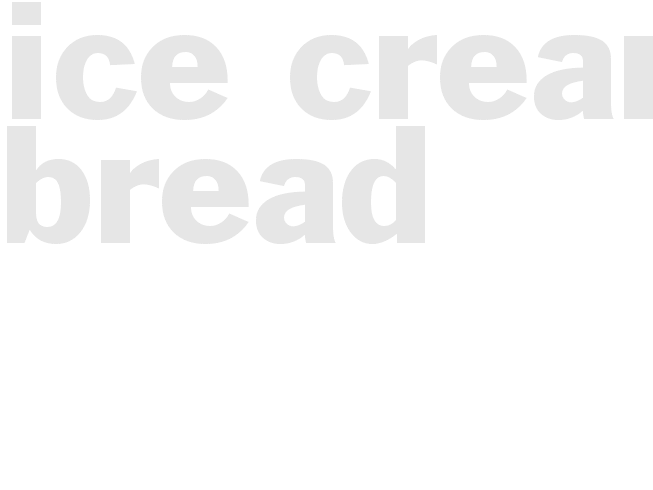 Ice Cream Bread