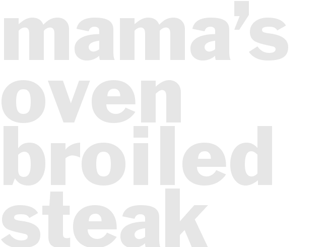Mama’s Oven-Broiled Steak