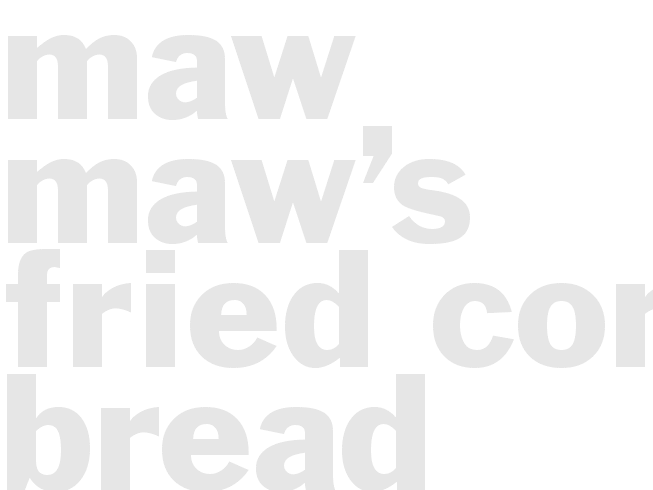 Maw Maw’s Fried Corn Bread