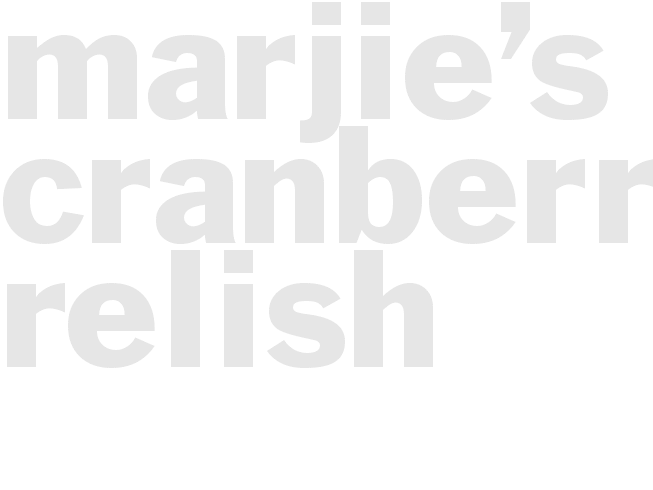 Marjie’s Cranberry Relish