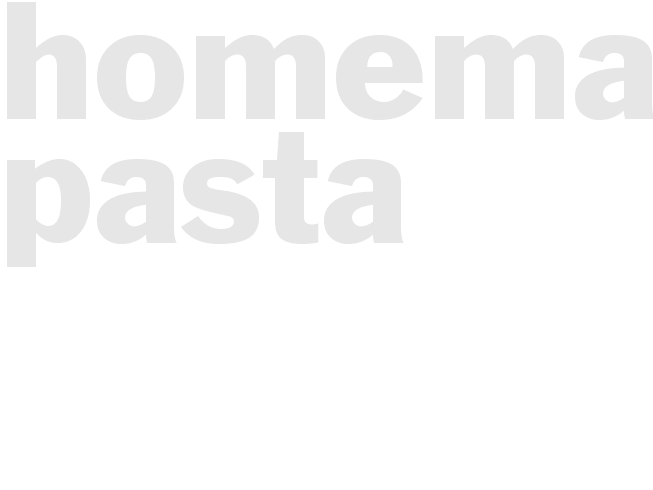 Homemade Pasta