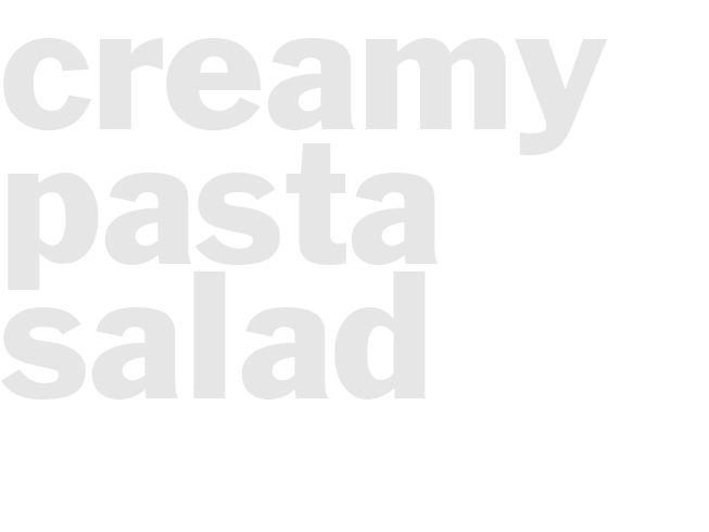 Creamy Pasta Salad