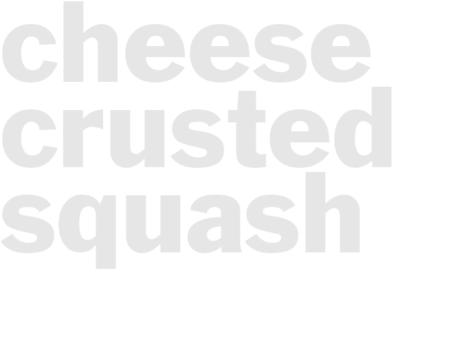 Cheese-Crusted Squash